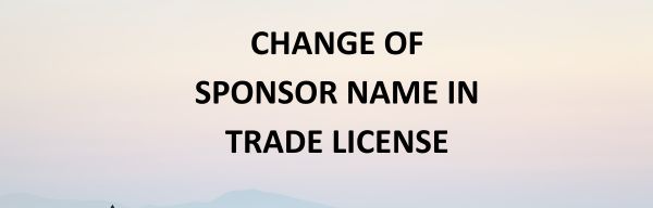 Change of sponsor name in trade license